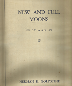 New and Full Moons: 1001 B.C. to A.D. 1651 – Herman H. Goldstine – 0871690942