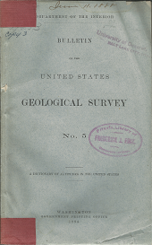 Bulletin of the United States Geological Survey: No. 5: A Dictionary of Altitudes in the United States (1884) ~ by the Department of the Interior