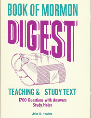 Book of Mormon Digest: Teaching & Study Text (1970) ~ by John D. Hawkes
