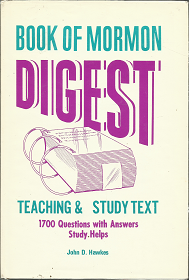 Book of Mormon Digest: Teaching & Study Text (1970) ~ by John D. Hawkes