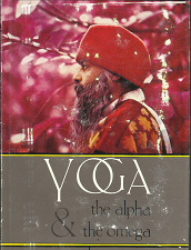 Yoga: the Alpha and the Omega (Vol. 4) (1977) ~ by Bhagwan Shree Rajneesh