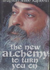 The New Alchemy: To Turn You On (1978, First Edition) ~ by Bhagwan Shree Rajneesh