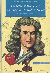 Isaac Newton Mastermind of Modern Science – David C. Knight