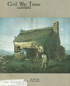 Civil War Times Illustrated: Volume 20, Number 2 May 1981, The Lost Cause – Henry Mosler