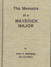 The Memoirs of a Maverick Major[Signed] – John A. Mehlhop