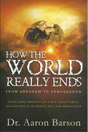 How The World Really Ends From Abraham to Armageddon[New] – Aaron Barson – 9780991396603