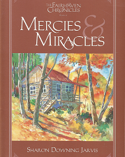 The Fairhaven Chronicles: Book 2, Mercies & Miracles – Sharon Downing Jarvis – 1590382188