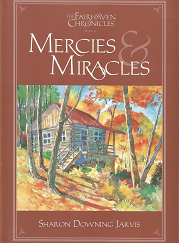 The Fairhaven Chronicles: Book 2, Mercies & Miracles - Sharon Downing Jarvis - 1590382188