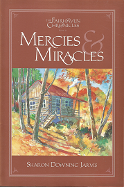 The Fairhaven Chronicles: Book 2, Mercies & Miracles – Sharon Downing Jarvis – 1590382188