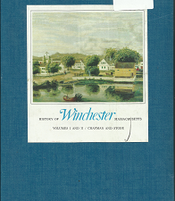 History of Winchester, Massachusetts (2 Vol. Box Set) (1975) ~ by Henry Smith Chapman, and Bruce Winchester Stone