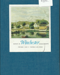 History of Winchester, Massachusetts (2 Vol. Box Set) (1975) ~ by Henry Smith Chapman, and Bruce Winchester Stone