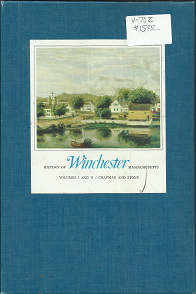History of Winchester, Massachusetts (2 Vol. Box Set) (1975) ~ by Henry Smith Chapman, and Bruce Winchester Stone