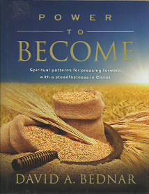 Power to Become – David A. Bednar – 9781609078591