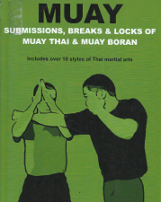 Muay: Submissions, Breaks & Locks of Muay Thai & Muay Boran – Master Lee – 9781477505496