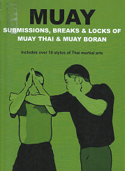 Muay: Submissions, Breaks & Locks of Muay Thai & Muay Boran – Master Lee – 9781477505496