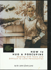 How to Hug A Porcupine - John Lewis Lund - 1891114344