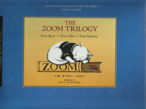 The Zoom Trilogy: Zoom Away, Zoom At Sea, Zoom Upstream – Tim Wynne-Jones – 1888173165