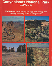 Hiking, Biking and Exploring Canyonlands National Park and Vicinity – Michael R. Kelsey – 944510086