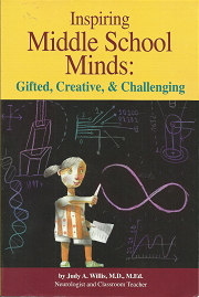 Inspiring Middle School Minds: Gifted, Creative & Challenging – Judy A. Willis – 9780910707930
