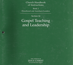Church Handbook of Instructions: Book 2, Section 16, Gospel Teaching and Leadership – 402359030002