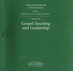 Church Handbook of Instructions: Book 2, Section 16, Gospel Teaching and Leadership – 402359030002