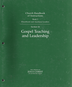 Church Handbook of Instructions: Book 2, Section 16, Gospel Teaching and Leadership – 402359030002