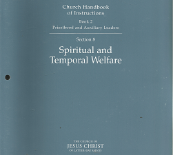 Church Handbook of Instructions: Book 2, Section 8, Spiritual and Temporal Welfare – 402357080009