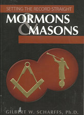 Setting the Record Straight: Mormons & Masons – Gilbert W. Scharffs – 1932597379