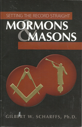 Setting the Record Straight: Mormons & Masons – Gilbert W. Scharffs – 1932597379