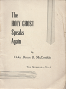 The Holy Ghost Speaks Again: The Godhead Number 4 – Bruce R. McConkie