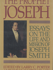 The Prophet Joseph – Larry C. Porter & Susan Easton Black – 0875791778