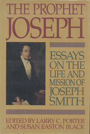 The Prophet Joseph – Larry C. Porter & Susan Easton Black – 0875791778