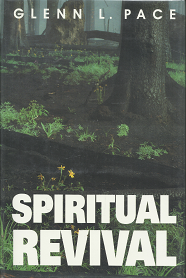 Spiritual Revival — Glenn L. Pace — Hardbound — ISBN: 9780875797335 / 0875797334