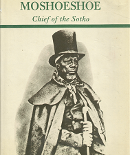 Moshoeshoes: Chield of the Sotho – Peter Sanders – 0435327933