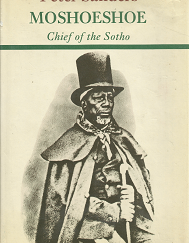 Moshoeshoes: Chield of the Sotho - Peter Sanders - 0435327933