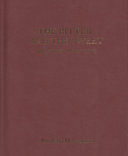 The Bitter and the Sweet: The Story of My Life – Rowland M. Cannon