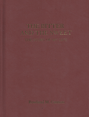 The Bitter and the Sweet: The Story of My Life - Rowland M. Cannon