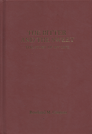 The Bitter and the Sweet: The Story of My Life – Rowland M. Cannon