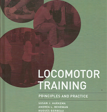 Locomotor Training: Principles and Practice (2011) ~ by Susan J. Harkema, Andrea L. Behrman, and Hugues Barbeau