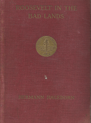 Roosevelt in the Bad Lands - Hermann Hagedorn