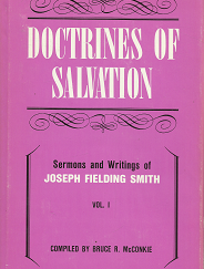 Doctrines of Salvation: Volume 1, Sermons and Writings of Joseph Fielding Smith - Bruce R. McConkie