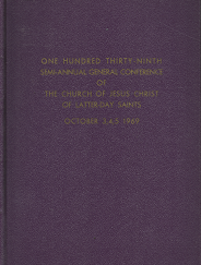 One Hundred Thirty Ninth Semi-Annual General Conference: October 3,4,5 1969