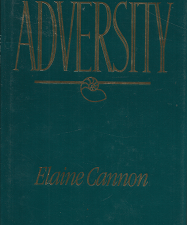 Adversity — Elaine Cannon — Hardbound with Dust Jacket — ISBN: 0884946304