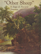 “Other Sheep” A Saga of Ancient America – Robert W. Smith