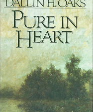 Pure in Heart — Dallin H. Oaks — Hardbound — 0884946509