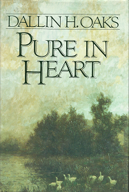 Pure in Heart — Dallin H. Oaks — Hardbound — 0884946509