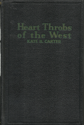 Heart Throbs of the West: Vol. 1 ~ by Kate B. Carter