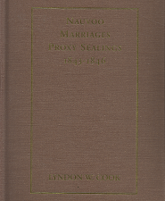 Nauvoo Marriages Proxy Sealings 1843-1846 – Lyndon W. Cook – 091052386X