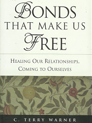 Bonds That Make Us Tree - C. Terry Warner - 1573459194