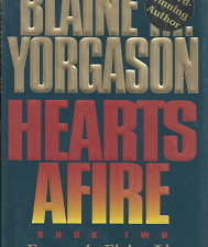 Hearts Afire: Book 2, Fort on the Firing Line[Signed] – Blaine M. Yorgason – 1573455253